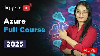 Azure Full Course 2025  | Microsoft Azure Tutorial for Beginners | Azure Training | Simplilearn