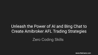 Unleash the Power of AI and Bing Chat to Create Amibroker AFL Trading Strategies: No Coding Required