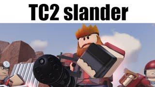 TC2 Slander