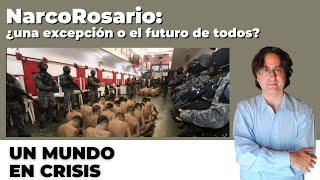 NarcoRosario: ¿una excepción o el futuro de todos? - Un mundo en crisis. Fabián Harari