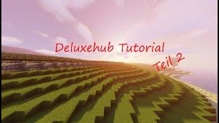 DeluxeHub Teil 2 (ausführlich) | Tutorial | Minecraft
