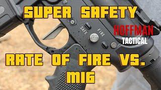 Hoffman Tactical Super Safety Rate Of Fire Vs M16