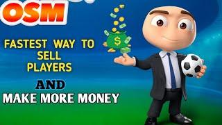 OSM 22/23 HOW TO SELL PLAYERS FASTER AND MAKE MORE EASILY ON OSM 2023