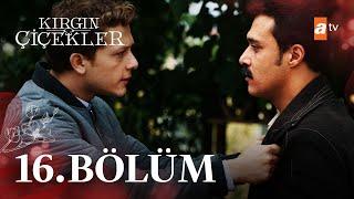 Kırgın Çiçekler 16. Bölüm - atv