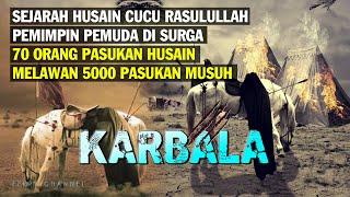 SEJARAH TERBUNUHNYA HUSEIN DI TANAH KARBALA YANG BIKIN NANGIS