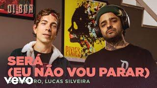 Di Ferrero, Lucas Silveira - Será (Eu Não Vou Parar)