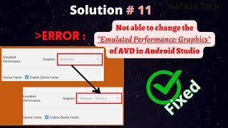 Not able to change the "Emulated Performance: Graphics" of AVD in Android Studio | #natasatech