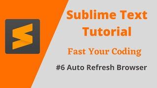 Sublime Text Live Auto Refresh Your Browser on File Save in 2021 | Sublime Text 3 Auto Refresh