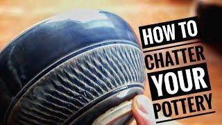 How to Chatter Pottery ‍