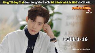 Tổng tài đẹp trai đem lòng yêu bà chị u40 - Review phim Phụ Lục Tình Yêu Bản Full