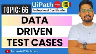 Data Driven Test Cases in UiPath | Update Test Data, Auto-Generate & JSON in Data DrivenTest Cases