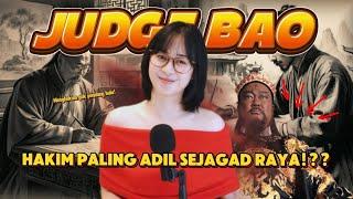 Sosok hakim legendaris, JUDGE BAO. Paling adil di dunia?