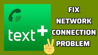 Fix textPlus App Network Connection (No Internet) Problem|| TECH SOLUTIONS BAR