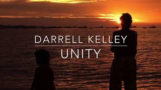 Darrell Kelley - Unity (Official Video)