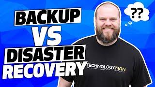 What Is The Difference Between Backup & Disaster Recovery??