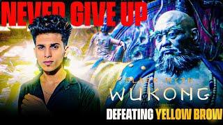 വിട്ടു കൊടുത്തു പണ്ടേ ശീലമില്ല   - DEFEATING YELLOW BROW IN BLACK MYTH WUKONG