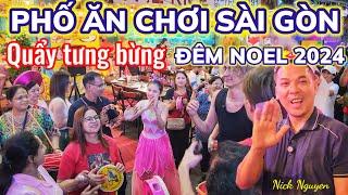 PHỐ ĂN CHƠI BẬC NHẤT SÀI GÒN QUẨY TƯNG BỪNG ĐÊM NOEL 2024 || BUI VIEN WALKING STREET || Nick Nguyen