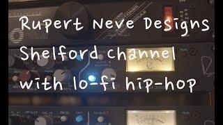 Running a bass-heavy beat through Rupert Neve Designs Shelford Channel: when Lo-fi meets Hi-fi