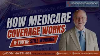 How Medicare Coverage Works if You're Still Working | 5 Ways You Can Use Medicare In 2025 | Medicare