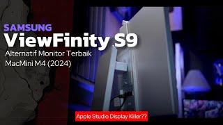 Alternatif Monitor untuk Mac Mini M4 - Samsung ViewFinity S9 Review Indonesia