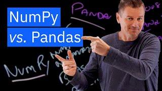 NumPy vs Pandas