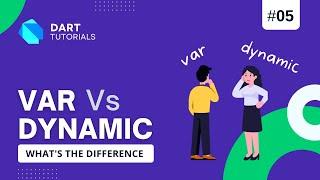 Dart var vs dynamic | Difference between var & dynamic in dart