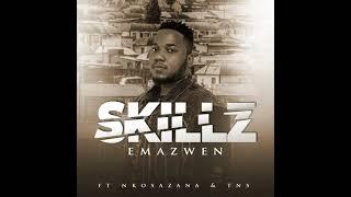 Skillz  - Emazweni [feat. Nkosazana `& TNS] (Audio)