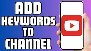 How to Add Keywords to a Youtube Channel