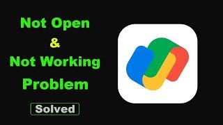 Fix Google Pay App Not Working / Loading / Not Open Problem Solutions in Android Phone