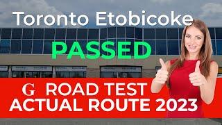 Toronto Etobicoke G drive test actual  route and guide to pass the exam