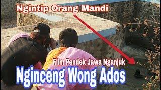 Film Pendek 03 - Nginceng Wong Adus - Ngintip Orang Mandi