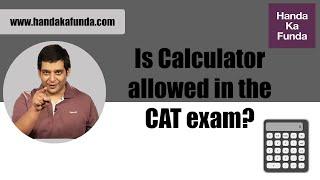 Is Calculator allowed in the CAT exam?