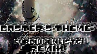 Gaster's theme - FORBIDDENLIST61 Remix