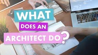 What does an Architect Do?