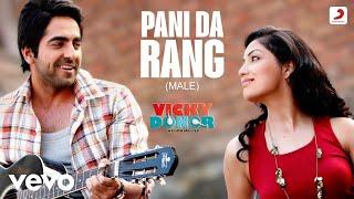 Pani Da Rang (Male) Full (Video) - Vicky Donor | Ayushmann & Yami Gautam |Rochak Kohli