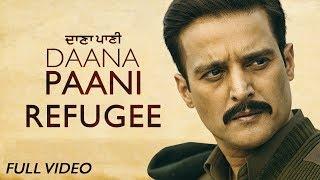 Refugee - Full Video | DAANA PAANI | Manmohan Waris | Jimmy Sheirgill | Simi Chahal