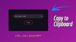 Copy Text to Clipboard in HTML, CSS and JavaScript| Copy text to clipboard from any element   in Js