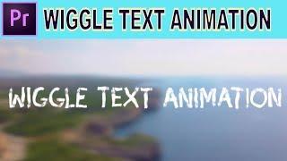Wiggle Text Animation - Adobe Premiere Pro Tutorial