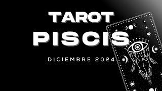 ️Piscis Diciembre ️2024 ULTIMO MES DEL AÑO️