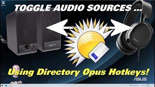 Directory Opus: Using System-Wide Hotkeys to Control Audio Output (and almost anything else)