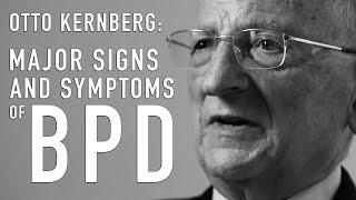 Major Signs & Symptoms of BPD (Borderline) | OTTO KERNBERG