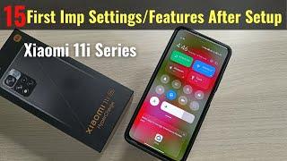 First 15 Important Settings/Features to Know of Xiaomi 11i Hypercharge in Hindi