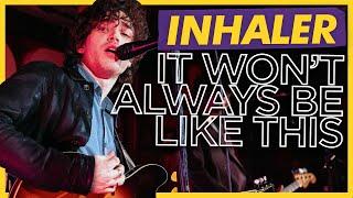 Inhaler - It Won’t Always Be Like This (Live For Absolute Radio)