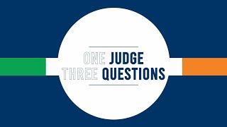 ONE JUDGE, THREE QUESTIONS - Úna NÍ RAIFEARTAIGH (ENG)