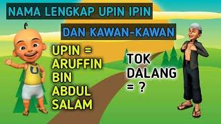 NAMA ASLI UPIN IPIN DAN KAWAN KAWAN | NAMA LENGKAP UPIN IPIN