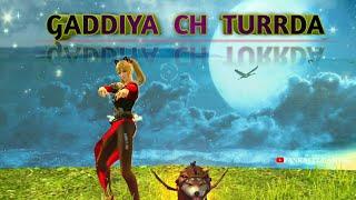 Gaddiya Ch Turrda ||  free fire stutus video || pankaj 22 Gaming