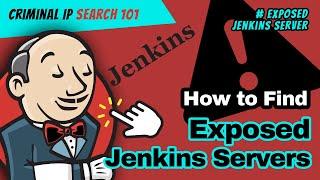 Criminal IP Search 101- How to Find Exposed Jenkins Servers