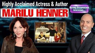 Harvey Brownstone Interviews Marilu Henner, Acclaimed Actress & Author, Co-Star, "Taxi"