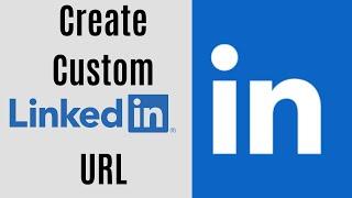 How to Create A Custom LinkedIn Profile URL in 2 minutes