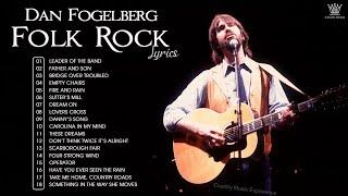 Best Folk Songs With Lyrics - Dan Fogelberg, Cat Stevens, Don Mclean, Jim Croce, Gordon Lightfoot